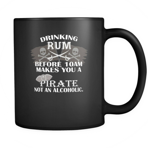 Pirate 11 oz. Mug. Pirate funny gift idea.