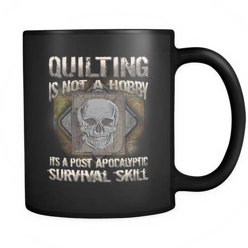 Quilting  11 oz. Mug. Quilting  funny gift idea.