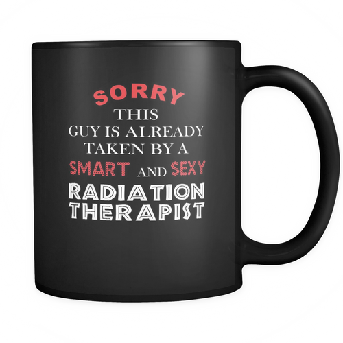 Radiation Therapist 11 oz. Mug. Radiation Therapist funny gift idea.