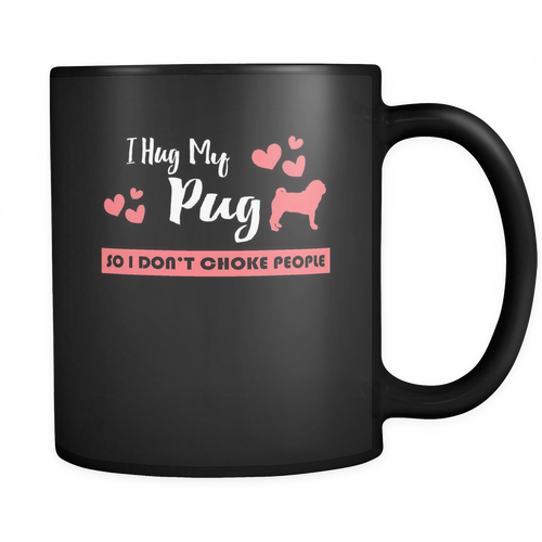 Pug 11 oz. Mug. Pug funny gift idea.