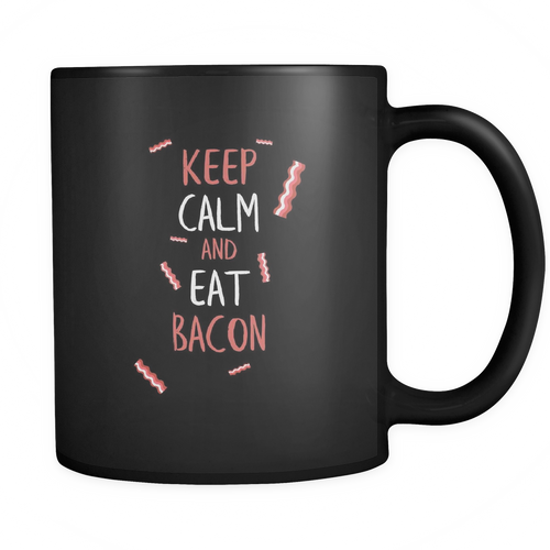 Bacon 11 oz. Mug. Bacon funny gift idea.