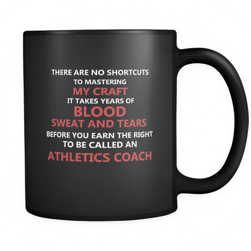 Athletics Coach 11 oz. Mug. Athletics Coach funny gift idea.