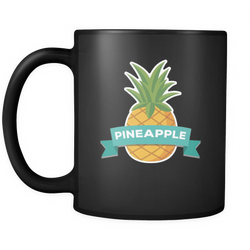 Pineapple 11 oz. Mug. Pineapple funny gift idea.