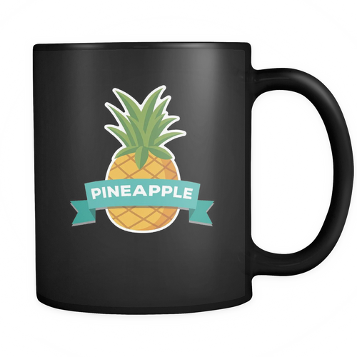 Pineapple 11 oz. Mug. Pineapple funny gift idea.