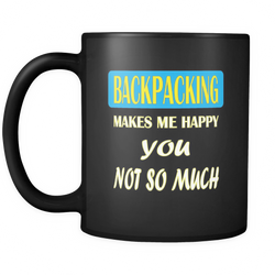 Backpacking 11 oz. Mug. Backpacking funny gift idea.
