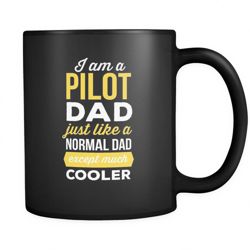 Pilot Dad 11 oz. Mug. Pilot Dad funny gift idea.