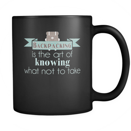 Backpacking 11 oz. Mug. Backpacking funny gift idea.