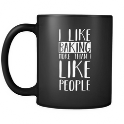 Baking 11 oz. Mug. Baking funny gift idea.