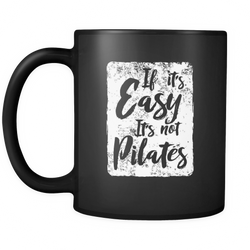 Pilates 11 oz. Mug. Pilates funny gift idea.
