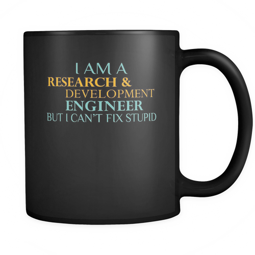 Research & Development Engineer 11 oz. Mug. Research & Development Engineer funny gift idea.