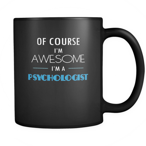 Psychologist 11 oz. Mug. Psychologist funny gift idea.