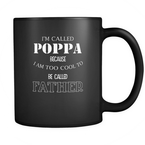 Poppa 11 oz. Mug. Poppa funny gift idea.
