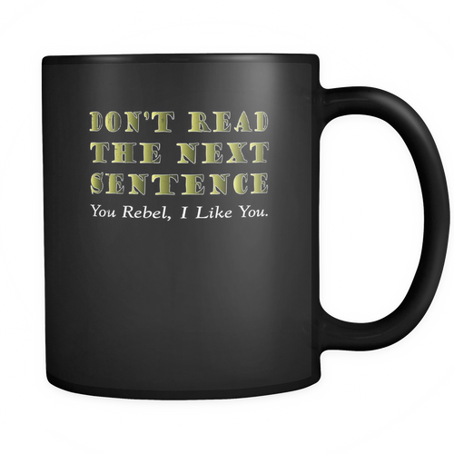 Rebel 11 oz. Mug. Rebel funny gift idea.