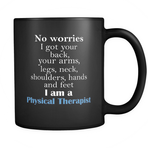 Physical Therapist  11 oz. Mug. Physical Therapist  funny gift idea.