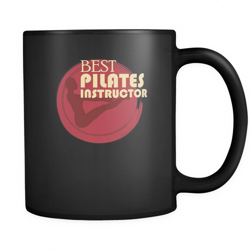 Pilates Instructor 11 oz. Mug. Pilates Instructor funny gift idea.