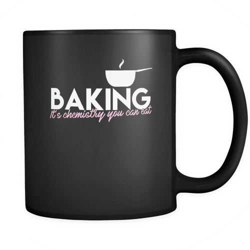 Baking 11 oz. Mug. Baking funny gift idea.