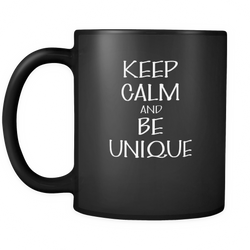 Be Unique 11 oz. Mug. Be Unique funny gift idea.
