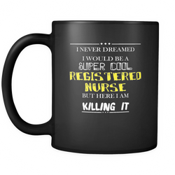 Registered Nurse 11 oz. Mug. Registered Nurse funny gift idea.