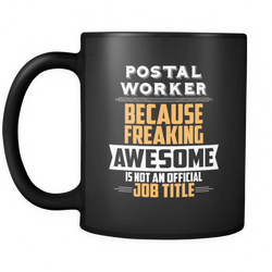 Postal Worker 11 oz. Mug. Postal Worker funny gift idea.