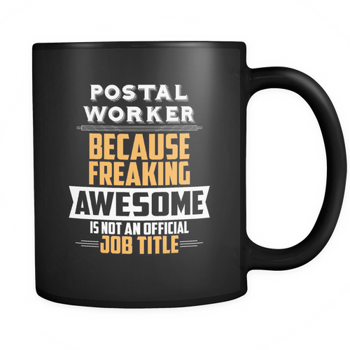 Postal Worker 11 oz. Mug. Postal Worker funny gift idea.