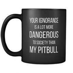 Pitbull 11 oz. Mug. Pitbull funny gift idea.
