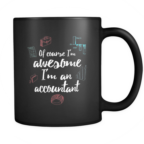 Accountant 11 oz. Mug. Accountant funny gift idea.