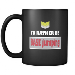 BASE jumping 11 oz. Mug. BASE jumping funny gift idea.