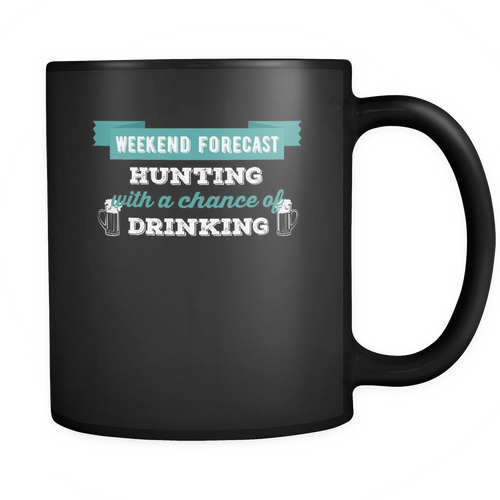 Forecast Hunting 11 oz. Mug. Forecast Hunting funny gift idea.