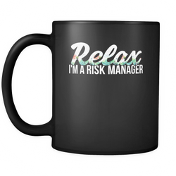 Risk Manager 11 oz. Mug. Risk Manager funny gift idea.