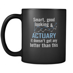 Actuary 11 oz. Mug. Actuary funny gift idea.