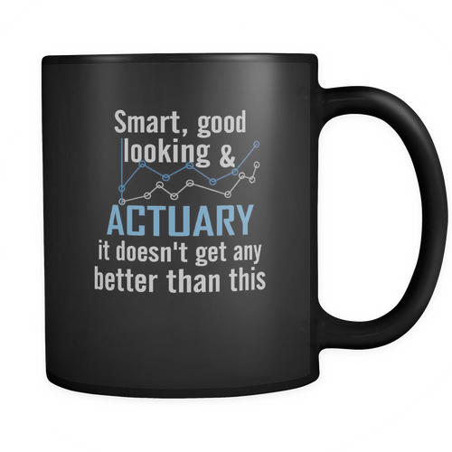 Actuary 11 oz. Mug. Actuary funny gift idea.