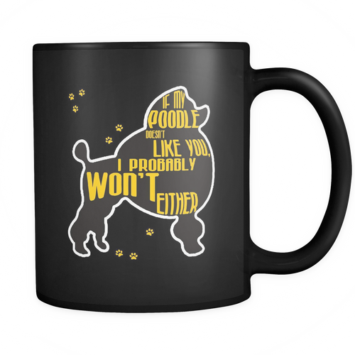 Poodle 11 oz. Mug. Poodle funny gift idea.