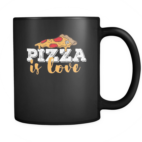 Pizza 11 oz. Mug. Pizza funny gift idea.