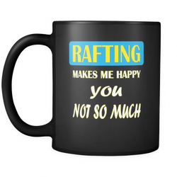 Rafting 11 oz. Mug. Rafting funny gift idea.