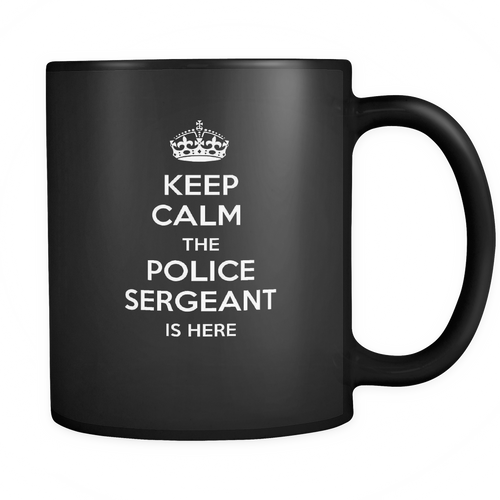 Police Sergeant 11 oz. Mug. Police Sergeant funny gift idea.