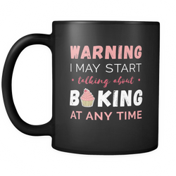 Baking 11 oz. Mug. Baking funny gift idea.