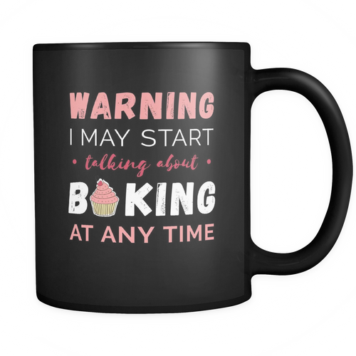Baking 11 oz. Mug. Baking funny gift idea.