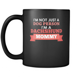 Dachshund 11 oz. Mug. Dachshund funny gift idea.