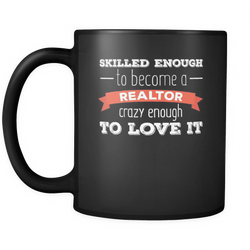 Realtor 11 oz. Mug. Realtor funny gift idea.