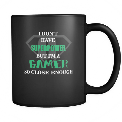 Gamer 11 oz. Mug. Gamer funny gift idea.