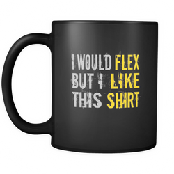 Flex 11 oz. Mug. Flex funny gift idea.