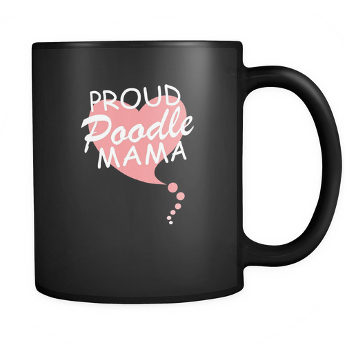 Poodle 11 oz. Mug. Poodle funny gift idea.