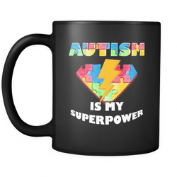 Autism 11 oz. Mug. Autism funny gift idea.