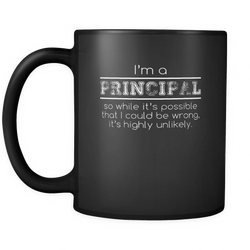 Principal 11 oz. Mug. Principal funny gift idea.