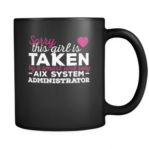AIX System Administrator 11 oz. Mug. AIX System Administrator funny gift idea.