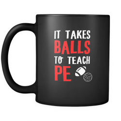 Physical Education Teacher 11 oz. Mug. Physical Education Teacher funny gift idea.
