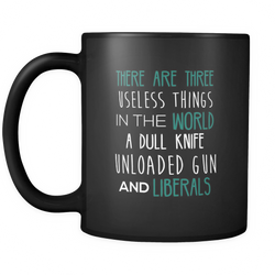 Anti Liberals 11 oz. Mug. Anti Liberals funny gift idea.