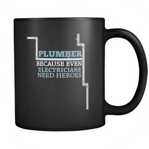Plumber 11 oz. Mug. Plumber funny gift idea.