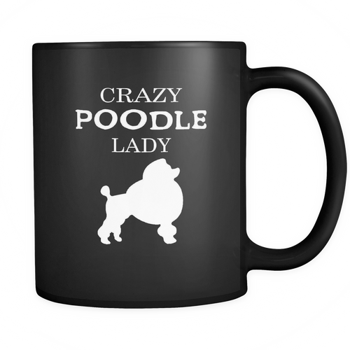 Poodle 11 oz. Mug. Poodle funny gift idea.