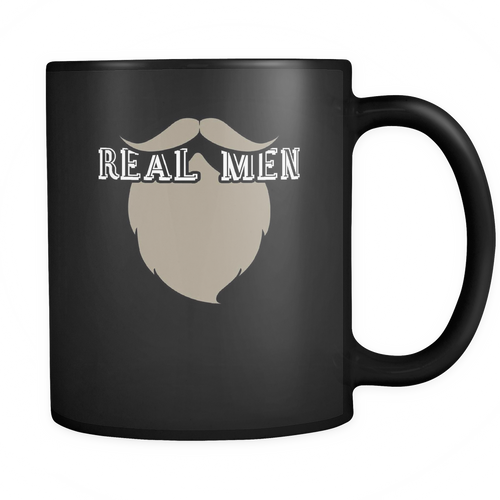 Real Men 11 oz. Mug. Real Men funny gift idea.